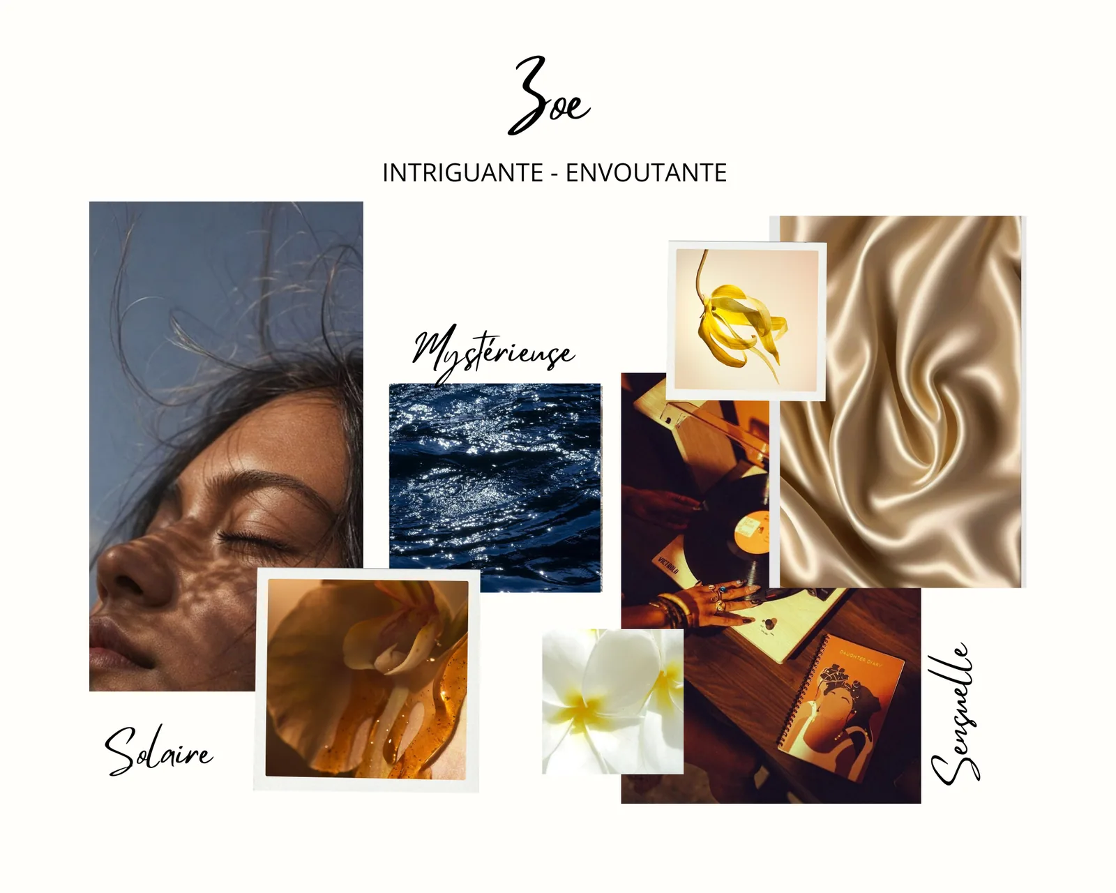 Univers olfactif Zoe, intrigante, envoûtante : solaire, mystérieuse, sensuelle